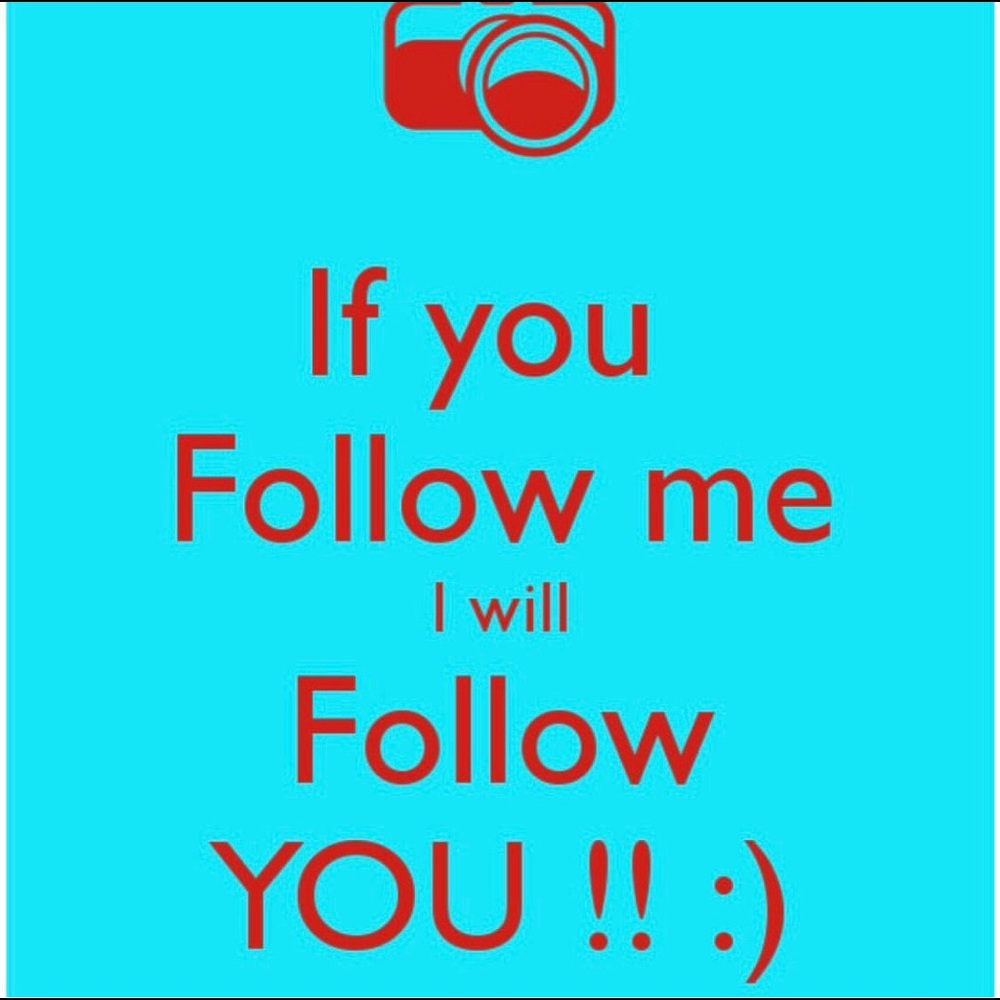 Follow me and I will follow YOU